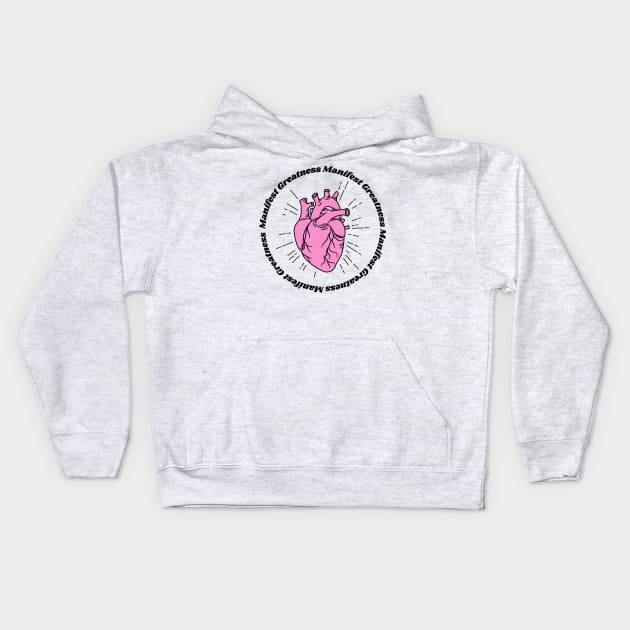 Manifest Greatness Kids Hoodie by t3style